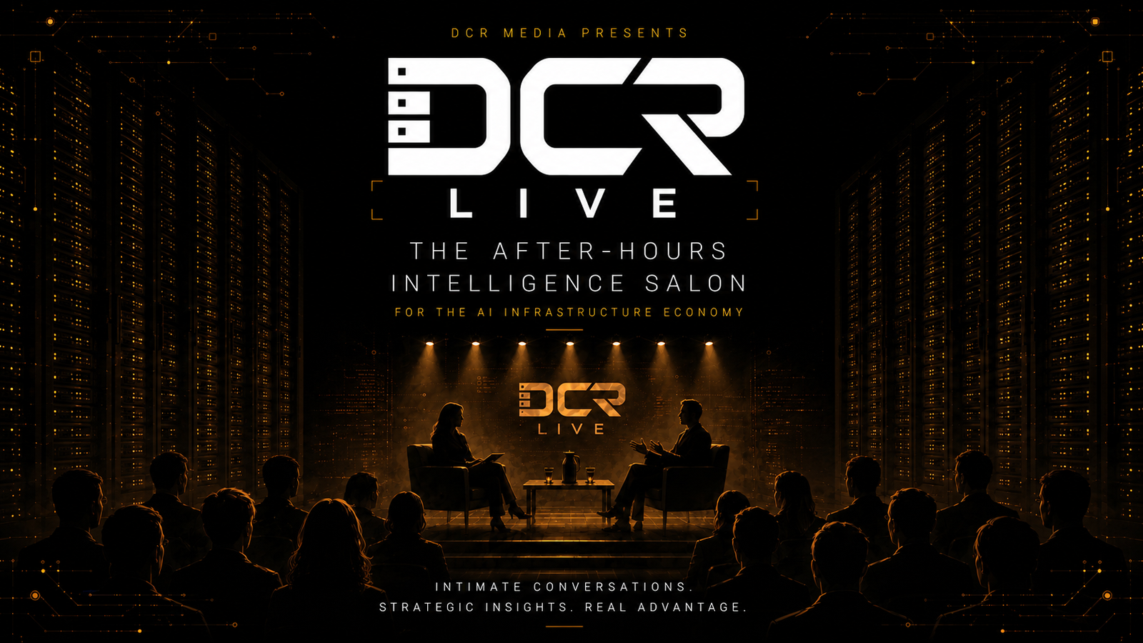 DCR Media presents DCR Live — the after-hours intelligence salon for the AI infrastructure economy. Intimate conversations. Strategic insights. Real advantage.